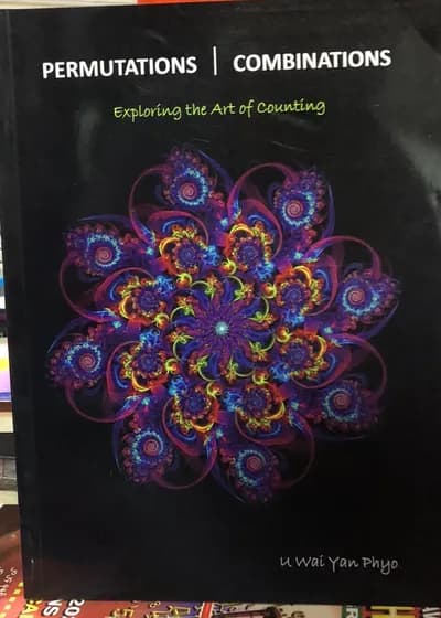 ဦးဝေယံဖြိုး သင်္ချာ PERMUTATIONS/COMBINATIONS Exploring the art of counting